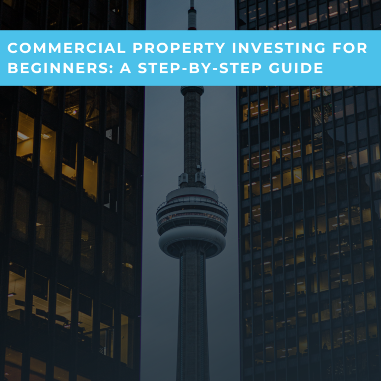 Commercial Property Investing for Beginners: A Step-by-Step Guide